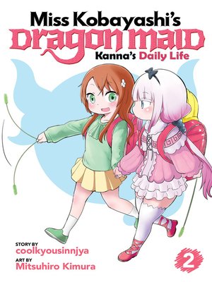 cover image of Miss Kobayashi's Dragon Maid: Kanna's Daily Life, Volume 2